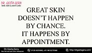 Decide, When you need a Dermatologist.... - Dr. Geeta Gera Skin, Hair & Laser Clinic | Facebook