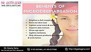 Microdermabrasion benefits in skincare.... - Dr. Geeta Gera Skin, Hair & Laser Clinic | Facebook