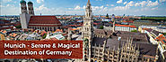 Munich – Serene & Magical Destination of Germany
