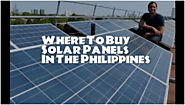 Where to Buy Solar Panels in The Philippines! -