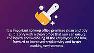 It is important to keep office premises clean and tidy