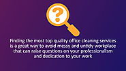 Finding the most top quality office cleaning services