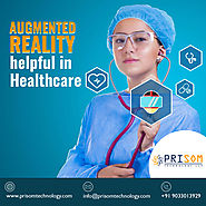 Augmented Reality helpful in Healthcare - Prisom Technology LLP