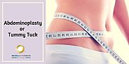 All That You Should Know About Abdominoplasty Surgery and Procedure