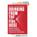 Drinking from the Fire Hose: Making Smarter Decisions Without Drowning in Information
