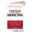 Content Marketing: Think Like a Publisher - How to Use Content to Market Online and in Social Media