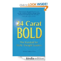 24 Carat BOLD: The Standard for REAL Thought Leaders