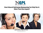 How Inbound Call Center Outsourcing Can Help You in More Than One Aspect? by Noida Exim - Issuu