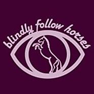 Jenny Drees / Blindly Follow Horses