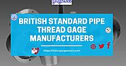 British Standard Pipe Thread Gage Manufacturers In China
