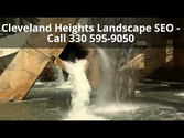 Cleveland Heights Landscape SEO - Call 330 595-9050