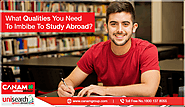 What Qualities You Need To Imbibe To Study Abroad?