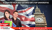 https://www.canamgroup.com/blog/8-steps-to-help-you-get-into-uks-top-universities/