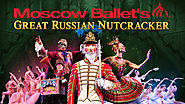 Moscow Ballet's Great Russian Nutcracker Show Tickets and Upcoming Moscow Ballet's Great Russian Nutcracker Events Sc...