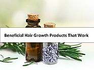 Beneficial Hair Growth Products That Work