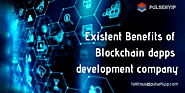 Existent of Blockchain dapps development company – Pulsehyip