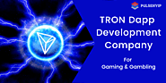 Dapp Development Company Turn the Focus to TRON Network