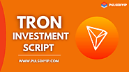 Develop your Crypto Investment Platform on Tron Blockchain Network from Pulsehyip