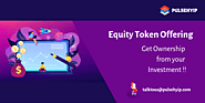 Get the Ownership from Investment with Equity Token Offering