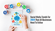 Top 8 Social Media Marketing Trends in 2019 That You Shouldn't Miss