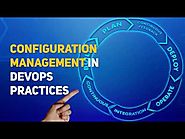 Confoguration management In DevOps Practices