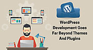 WordPress Development Goes Far Beyond Themes And Plugins