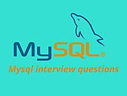Mysql interview questions 2018 - Online Interview Questions