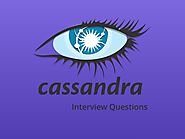 Read Best Cassandra Interview Questions 2018 - Online...