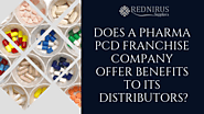 Does a Pharma PCD Franchise Company Offer Benefits to its Distributors?