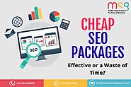 Cheap SEO Packages – Effective or a Waste of Time?