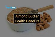 Almond Butter Health Benefits