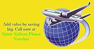 Add value by saving big. Call now at Spirit Airlines Phone Number