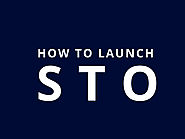 How To Launch STO ? | Security Token Offering Consulting Services