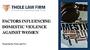 Factors Influencing Domestic Violence Against Women