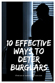10 Effective Ways to Deter Burglars and Intruders
