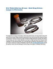 Eric Thole Attorney At Law – Best Drug Crimes Lawyer in Minnesota by ericthole