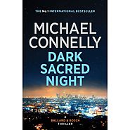 Dark Sacred Night, Detectives Renee Ballard & Harry Bosch by Michael Connelly