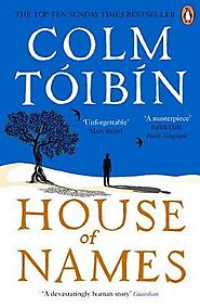 House of Names : Colm Toibin : 9780241257692