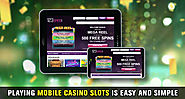 Playing Mobile Casino Slots Is Easy and Simple