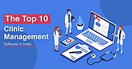 Top Ten Clinic Management Software Vendors in India