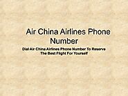 Dial Air China Airlines Phone Number and book tickets at great prices