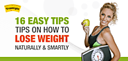 16 Easy Tips On How To Lose Weight Naturally And Smartly