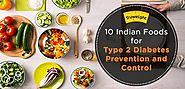 10 Indian Foods for Type 2 Diabetes Prevention and Control - Truweight