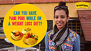 6 Ways to make Healthy Pani Puri | Pani Puri and Weight Loss