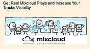 Why You Need Buy MixCloud Plays For Your Tracks