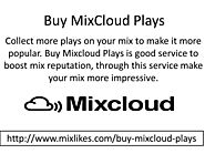 Buy MixCloud Plays and Make Your Track Viral Instantly