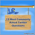13 Most Commonly Asked Twitter Questions