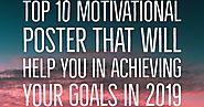 Top 10 Motivational Posters that will help you in achieving your goals in 2019 - Winspira