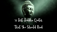 50 Best Buddha Quotes That You Should Read - Positive Bear
