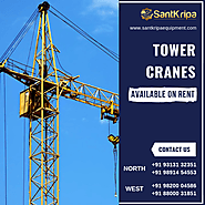 Get Tower Cranes on Rent. It is properly... - SantKripa Equipment | Facebook